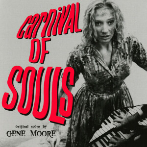 Carnival Of Souls (Music From The Original 1962 Motion Picture), альбом Gene Moore