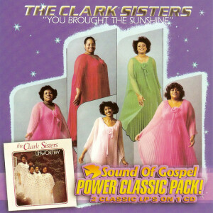 You Brought The Sunshine / Unworthy, album by The Clark Sisters