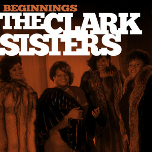 Beginnings, альбом The Clark Sisters
