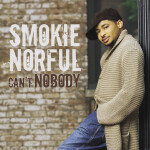 Can't Nobody, album by Smokie Norful