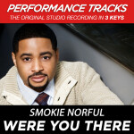 Were You There (Performance Tracks) - EP, album by Smokie Norful