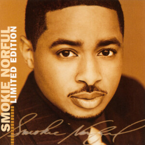 Smokie Norful Limited Edition
