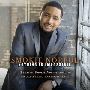 Nothing Is Impossible, album by Smokie Norful