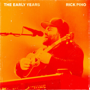 The Early Years, album by Rick Pino