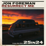 Resurrect Me (Live from the Film "24in24"), альбом Jon Foreman