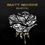 Beautiful, album by Matt Moore