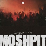 Worship in the Moshpit, album by KB
