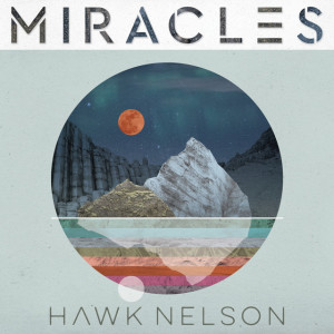 Miracles, album by Hawk Nelson