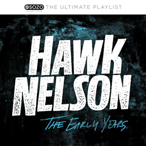 The Ultimate Playlist - The Early Years, альбом Hawk Nelson