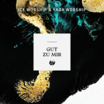 Gut zu mir, album by ICF Worship