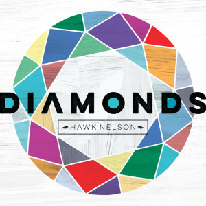 Diamonds, альбом Hawk Nelson