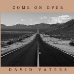 Come On Over, альбом David Vaters