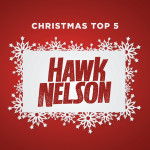 Christmas Top 5, альбом Hawk Nelson