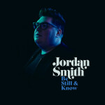 Be Still & Know, альбом Jordan Smith