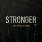 Stronger, альбом Matt Moore