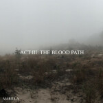 Act III: The Blood Path, album by Marilla