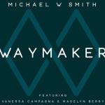 Waymaker, album by Michael W. Smith