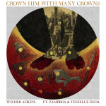 Crown Him with Many Crowns, album by Wilder Adkins