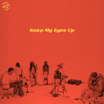 Keep My Eyes Up (Song Session)