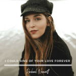 I Could Sing Of Your Love Forever, album by Rachael Nemiroff
