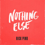 Nothing Else (Live), альбом Rick Pino