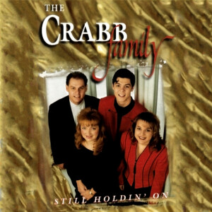 Still Holdin On, album by The Crabb Family