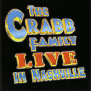 Live In Nashville, альбом The Crabb Family