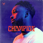 Champion (Studio Version), album by Dante Bowe