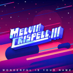 Wonderful Is Your Name, album by Melvin Crispell III