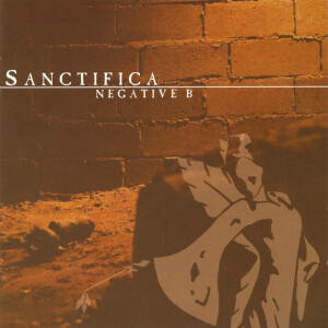 Negative B, альбом Sanctifica