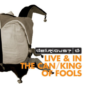 Fuse Box Live & In The Can/King Of Fools, альбом Delirious?