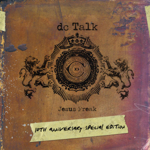 Jesus Freak 10th Anniversary, альбом DC Talk