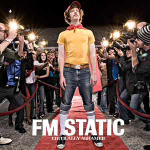 Critically Ashamed, альбом FM Static