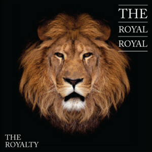 The Royalty, album by The Royal Royal