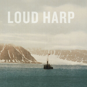 Loud Harp, альбом Loud Harp