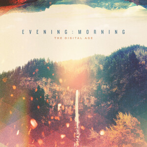 Evening : Morning, album by The Digital Age