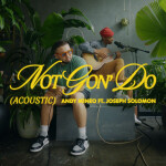 Not Gon' Do (Acoustic), album by Andy Mineo