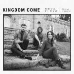 Kingdom Come, album by Rebecca St. James, for KING & COUNTRY