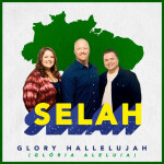 Glory Hallelujah (Glória Aleluia), album by Selah