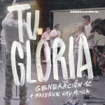 Tu Gloria, album by Generación 12