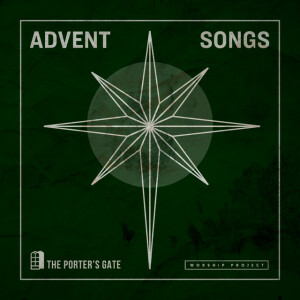 Advent Songs, альбом The Porter's Gate