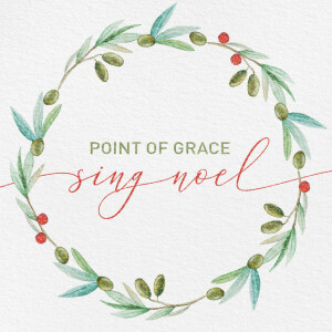 Sing Noël, альбом Point Of Grace