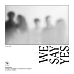 We Say Yes, album by SEU Worship