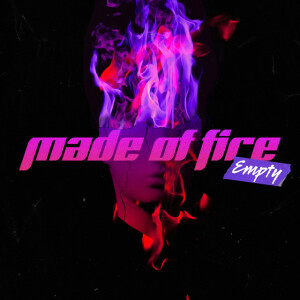 MADE OF FIRE, album by Empty