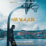 Day Ones (Swagger Edition) [Single from “Swagger”], album by Tobe Nwigwe
