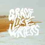 Grace Like Waters, альбом Community Music