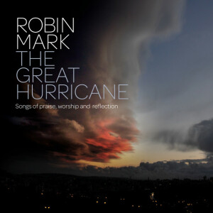 The Great Hurricane, album by Robin Mark