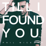 Till I Found You, альбом Phil Wickham