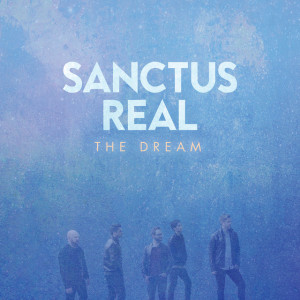 The Dream, album by Sanctus Real