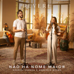 Não Há Nome Maior, album by REVERE